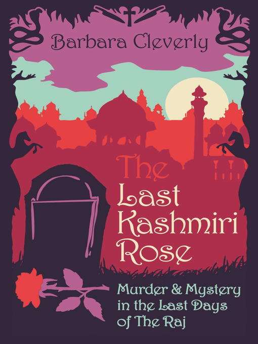 Title details for The Last Kashmiri Rose by Barbara Cleverly - Wait list